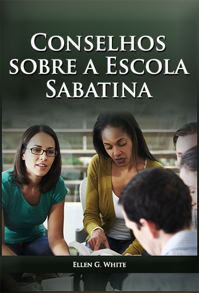 CONSELHOS SOBRE A ESCOLA SABATINA