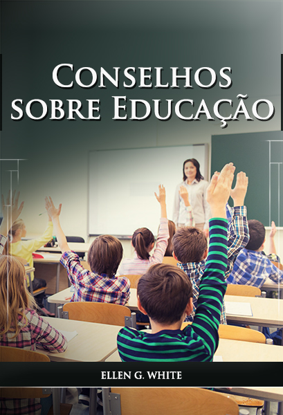 CONSELHOS SOBRE EDUCAÇÃO