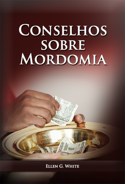 CONSELHOS SOBRE MORDOMIA